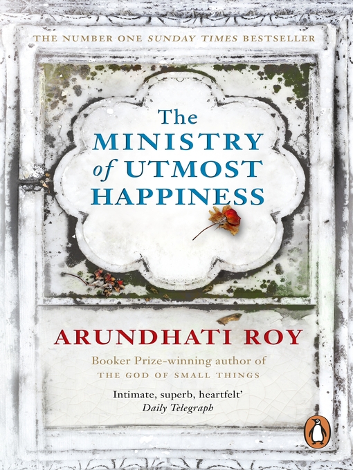 Title details for The Ministry of Utmost Happiness by Arundhati Roy - Available
